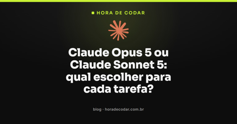 Claude Opus 5 ou Claude Sonnet 5: qual escolher para cada tarefa?