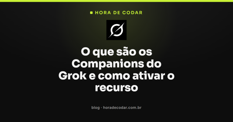 O que são os Companions do Grok e como ativar o recurso