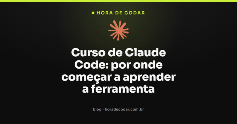 Curso de Claude Code: por onde começar a aprender a ferramenta