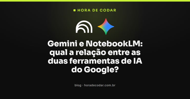Gemini e NotebookLM: qual a relação entre as duas ferramentas de IA do Google?