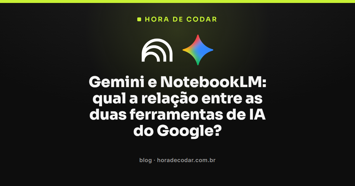 Telas do Gemini e do NotebookLM lado a lado ilustrando como as duas ferramentas de IA do Google se relacionam