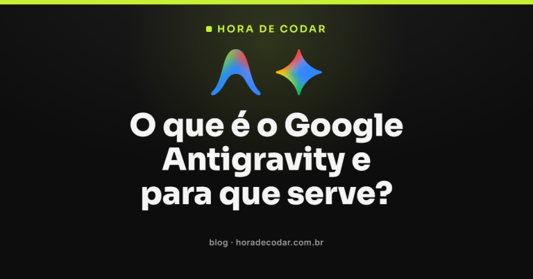 O que é o Google Antigravity e para que serve?