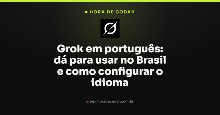 Grok em português: dá para usar no Brasil e como configurar o idioma