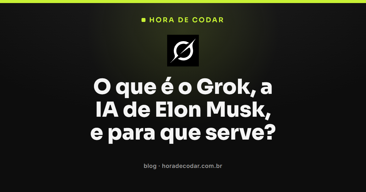 Grok, assistente de IA da xAI de Elon Musk, com acesso em tempo real ao X e à web aberta