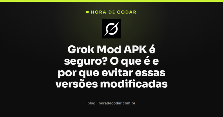 Grok Mod APK é seguro? O que é e por que evitar essas versões modificadas