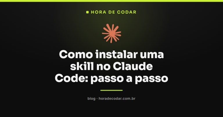 Como instalar uma skill no Claude Code: passo a passo