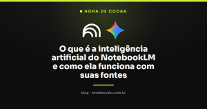 O que é a inteligência artificial do NotebookLM e como ela funciona com suas fontes