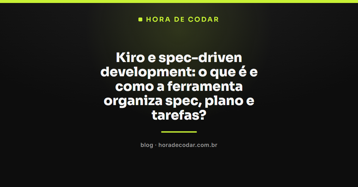 fluxo do Kiro spec-driven development com requisitos, design e tarefas em arquivos markdown