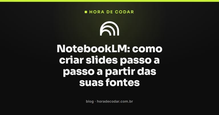 NotebookLM: como criar slides passo a passo a partir das suas fontes