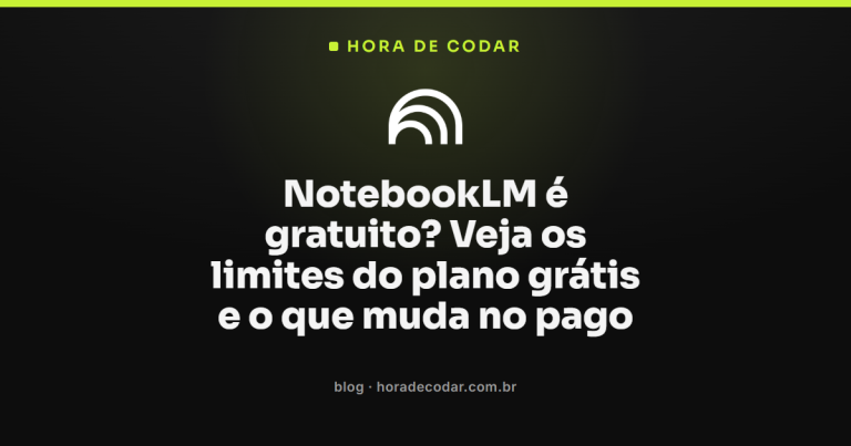 NotebookLM é gratuito? Veja os limites do plano grátis e o que muda no pago