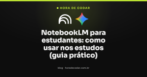 NotebookLM para estudantes: como usar nos estudos (guia prático)