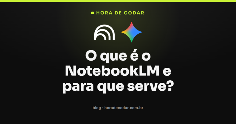 O que é o NotebookLM e para que serve?