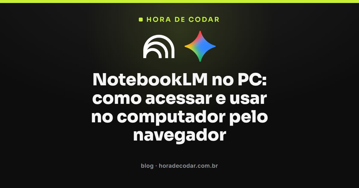 Tela do NotebookLM para PC aberta no navegador Chrome com notebook criado e fontes carregadas