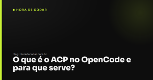 O que é o ACP no OpenCode e para que serve?
