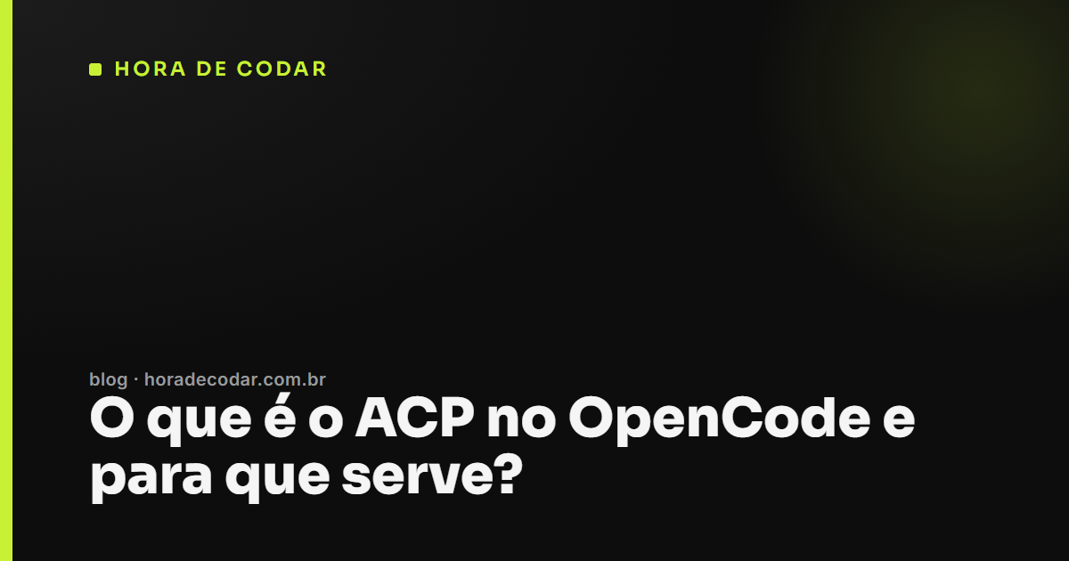 Terminal com o comando opencode acp conectando o agente de código ao editor via Agent Client Protocol