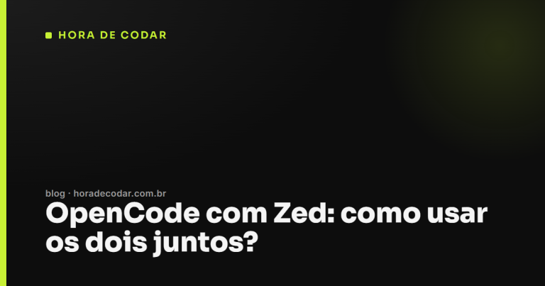 OpenCode com Zed: como usar os dois juntos?