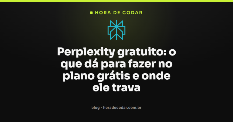 Perplexity gratuito: o que dá para fazer no plano grátis e onde ele trava