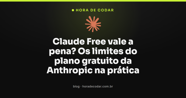Claude Free vale a pena? Os limites do plano gratuito da Anthropic na prática