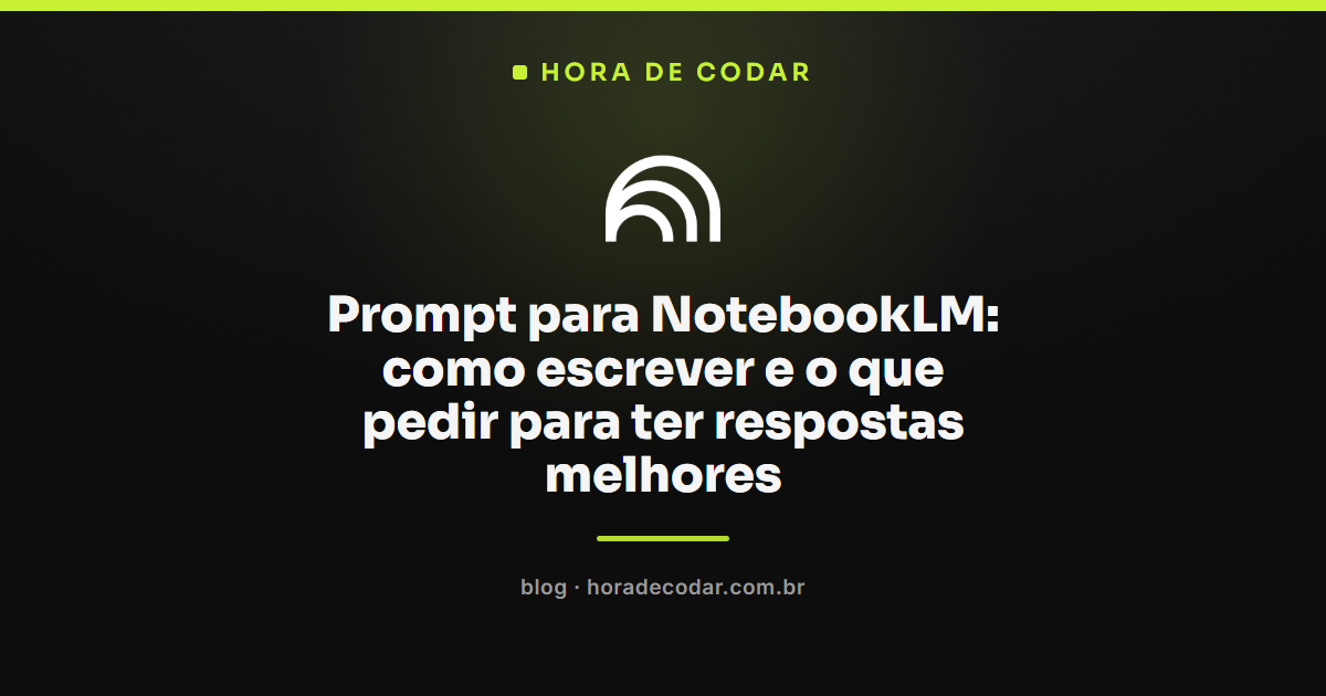 Exemplo de prompt para NotebookLM com estrutura de pedido, recorte de fonte e resposta com citação