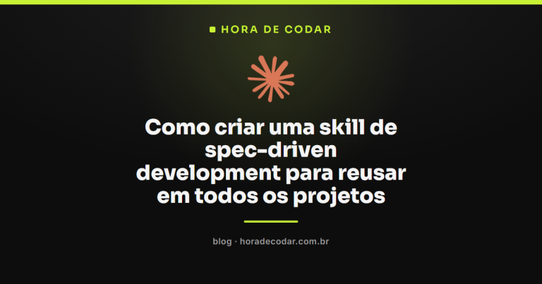 Como criar uma skill de spec-driven development para reusar em todos os projetos