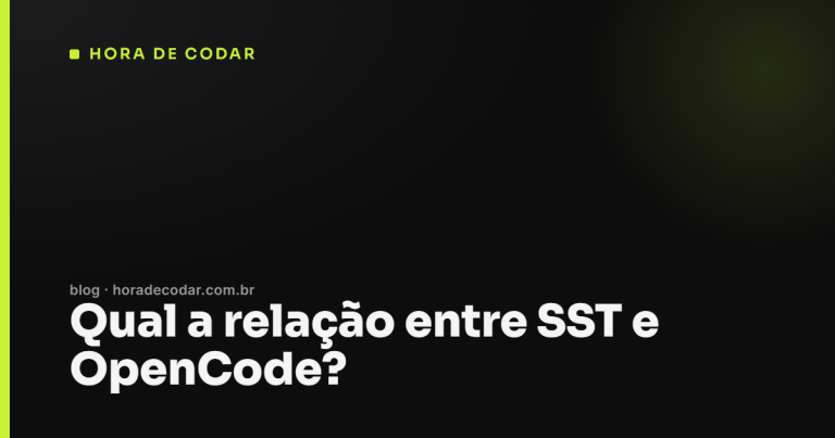Qual a relação entre SST e OpenCode?