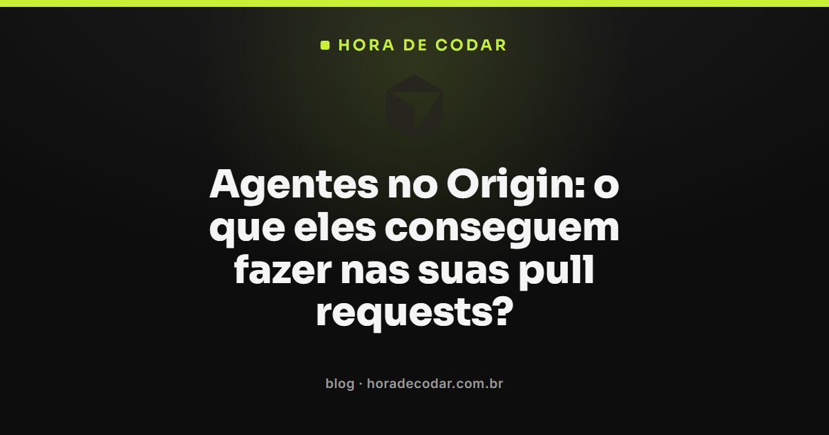 agentes trabalhando dentro de pull requests no Origin da Cursor