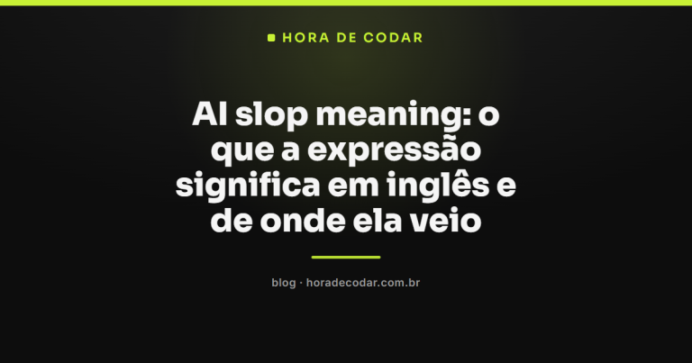 AI slop meaning: o que a expressão significa em inglês e de onde ela veio