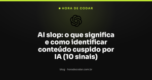 AI slop: o que significa e como identificar conteúdo cuspido por IA (10 sinais)