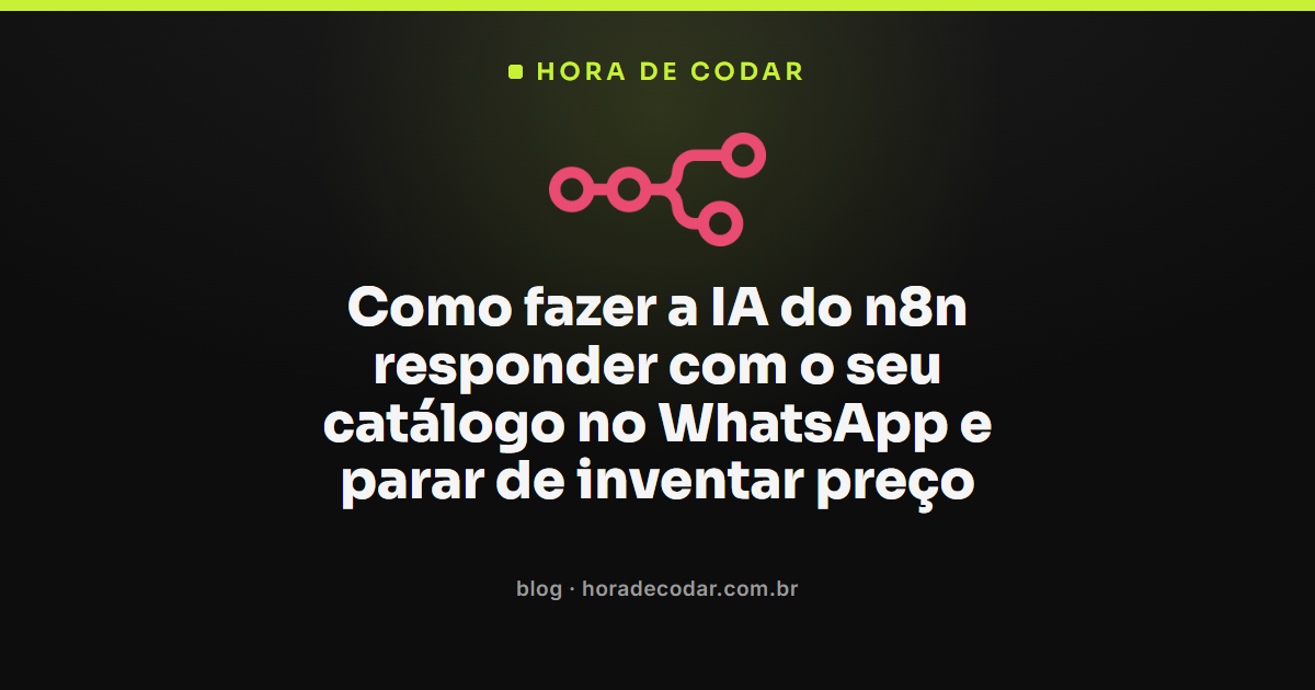 atendimento no WhatsApp com n8n conectado ao catálogo de produtos e preços