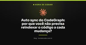 Auto sync do CodeGraph: por que você não precisa reindexar o código a cada mudança?