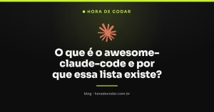 O que é o awesome-claude-code e por que essa lista existe?