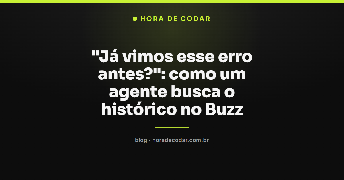 agente de IA buscando histórico de erros no workspace Buzz da Block