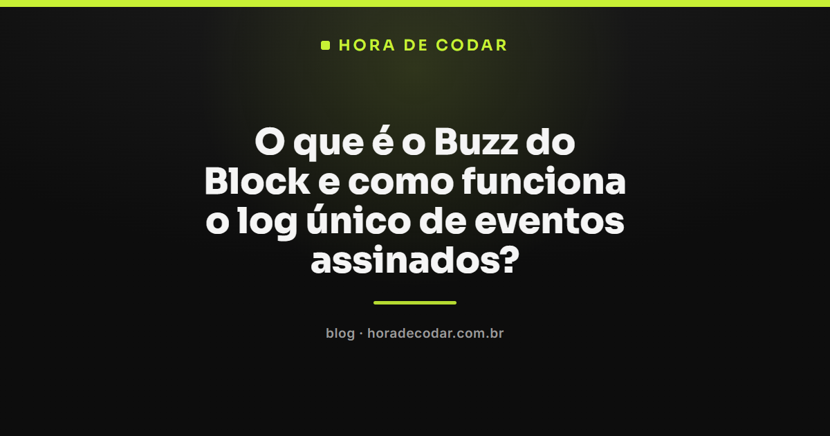log único de eventos assinados do Buzz, plataforma do Block