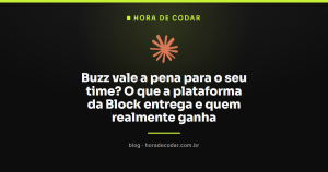 Buzz vale a pena para o seu time? O que a plataforma da Block entrega e quem realmente ganha