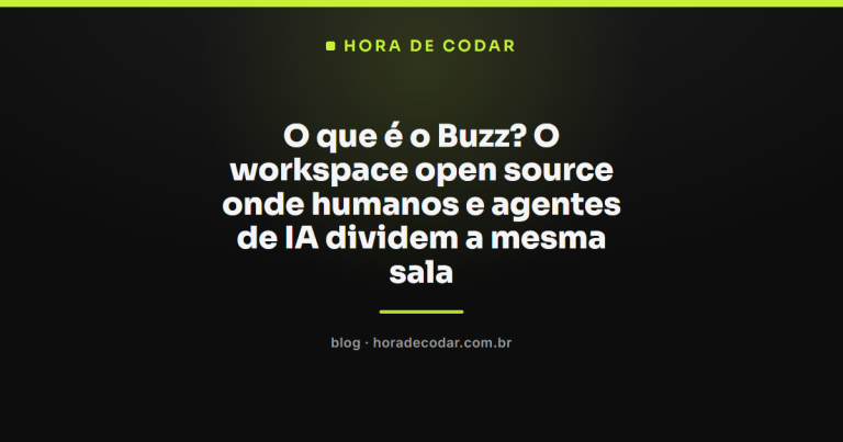 O que é o Buzz? O workspace open source onde humanos e agentes de IA dividem a mesma sala