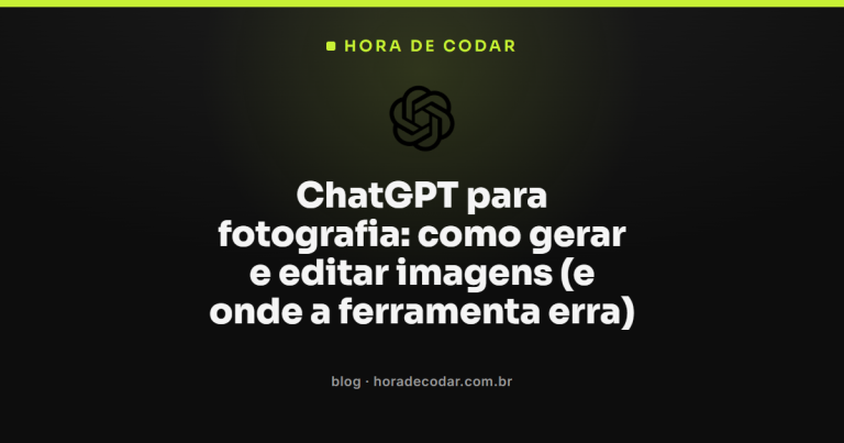 ChatGPT para fotografia: como gerar e editar imagens (e onde a ferramenta erra)
