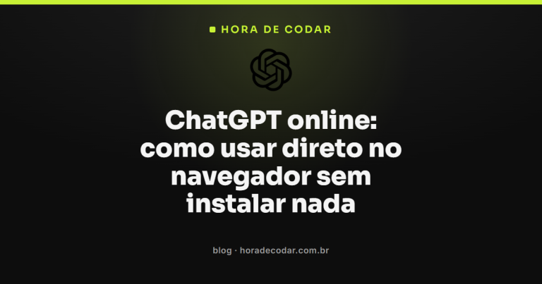 ChatGPT online: como usar direto no navegador sem instalar nada