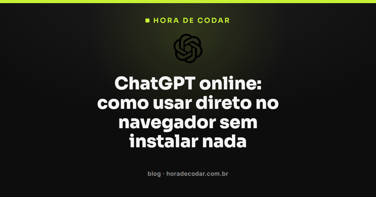 como usar o ChatGPT online no navegador sem instalar nada