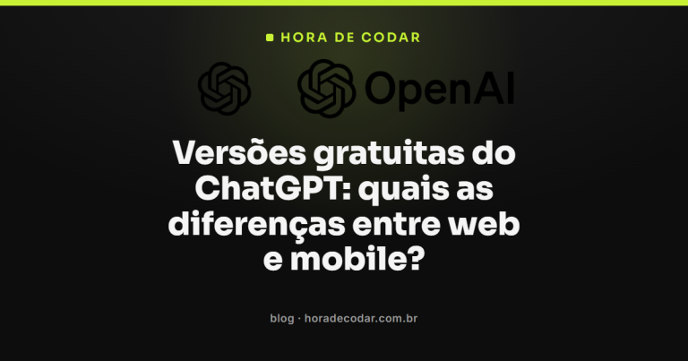 Versões gratuitas do ChatGPT: quais as diferenças entre web e mobile?