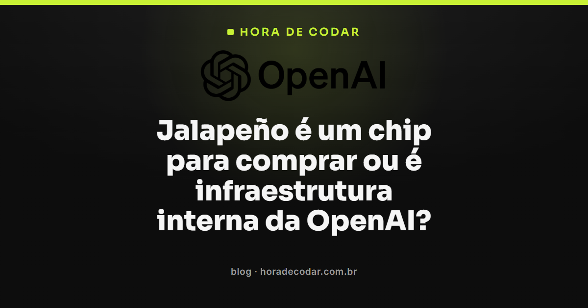 chip Jalapeño da OpenAI, o Intelligence Processor criado com a Broadcom para inferência de LLM