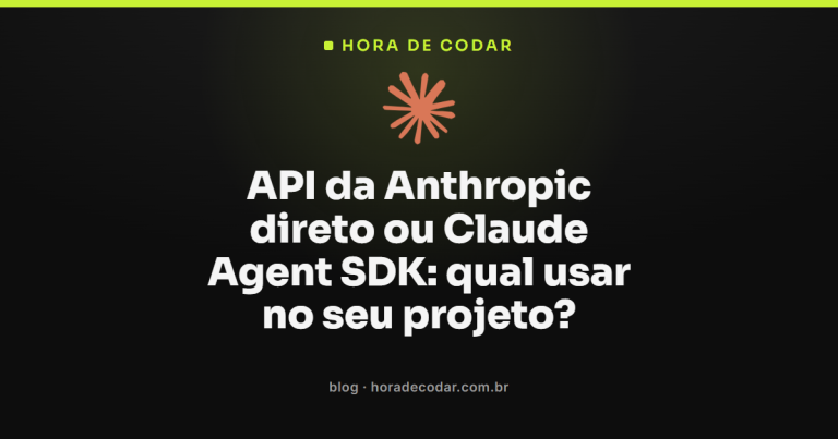 API da Anthropic direto ou Claude Agent SDK: qual usar no seu projeto?