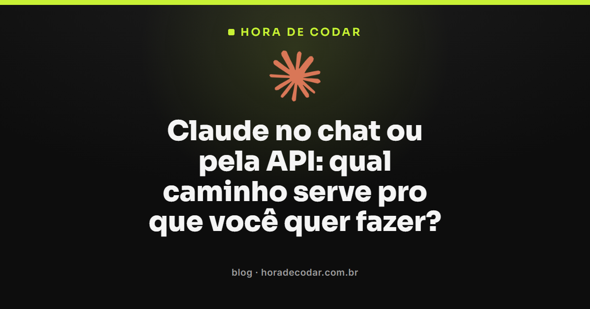 comparação visual entre usar Claude API ou chat para decidir o caminho certo