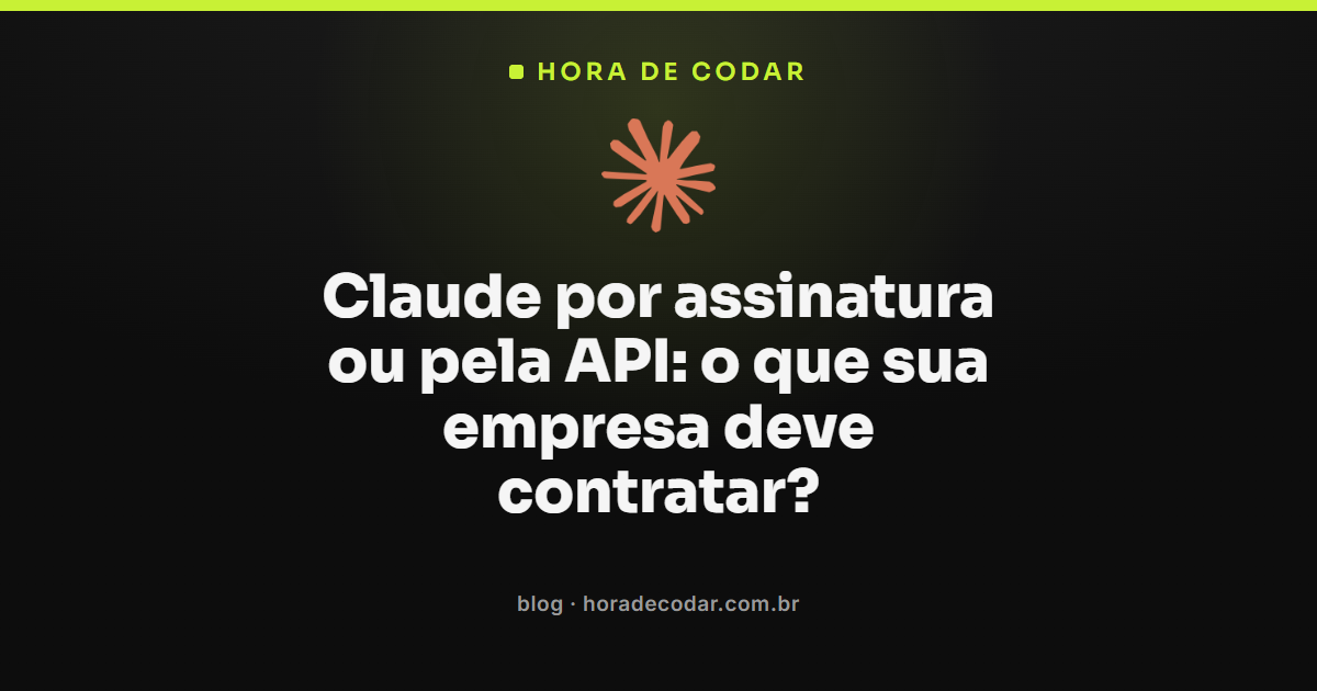 comparação entre Claude assinatura ou API para empresas