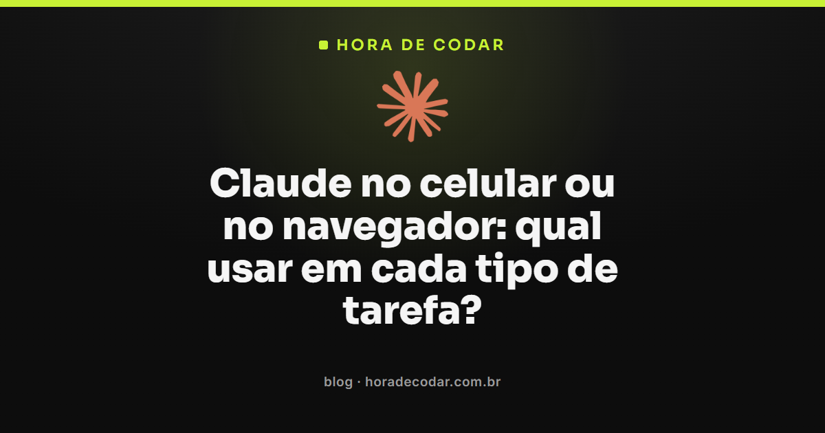 Claude no celular ou no navegador lado a lado mostrando as diferenças de uso