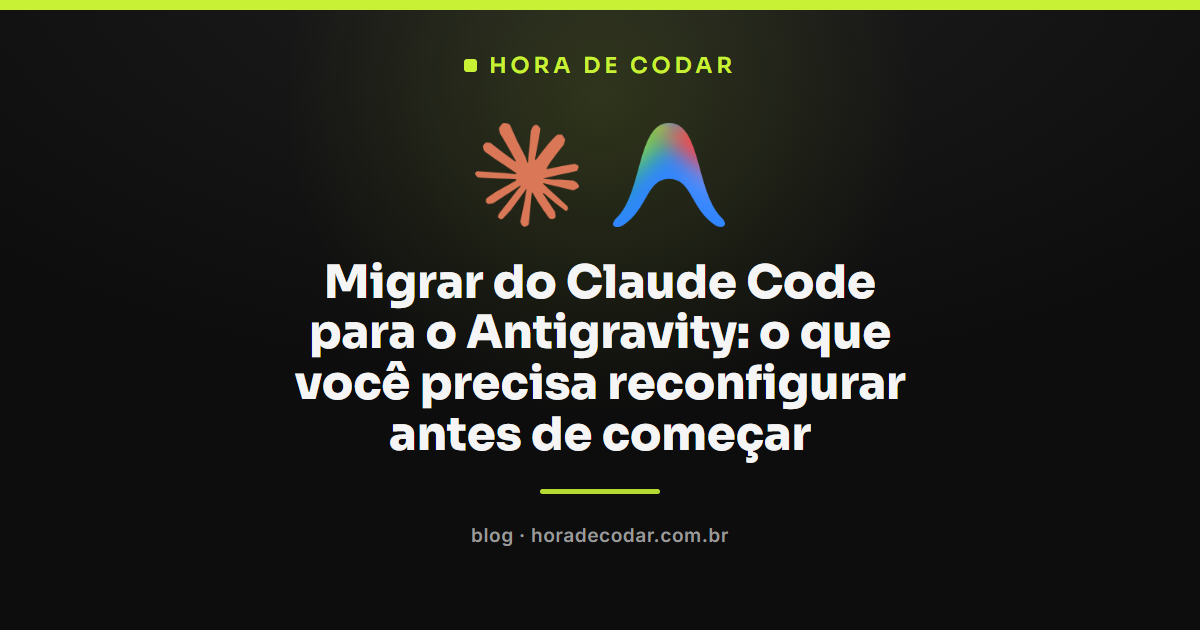 checklist para migrar do Claude Code para Antigravity