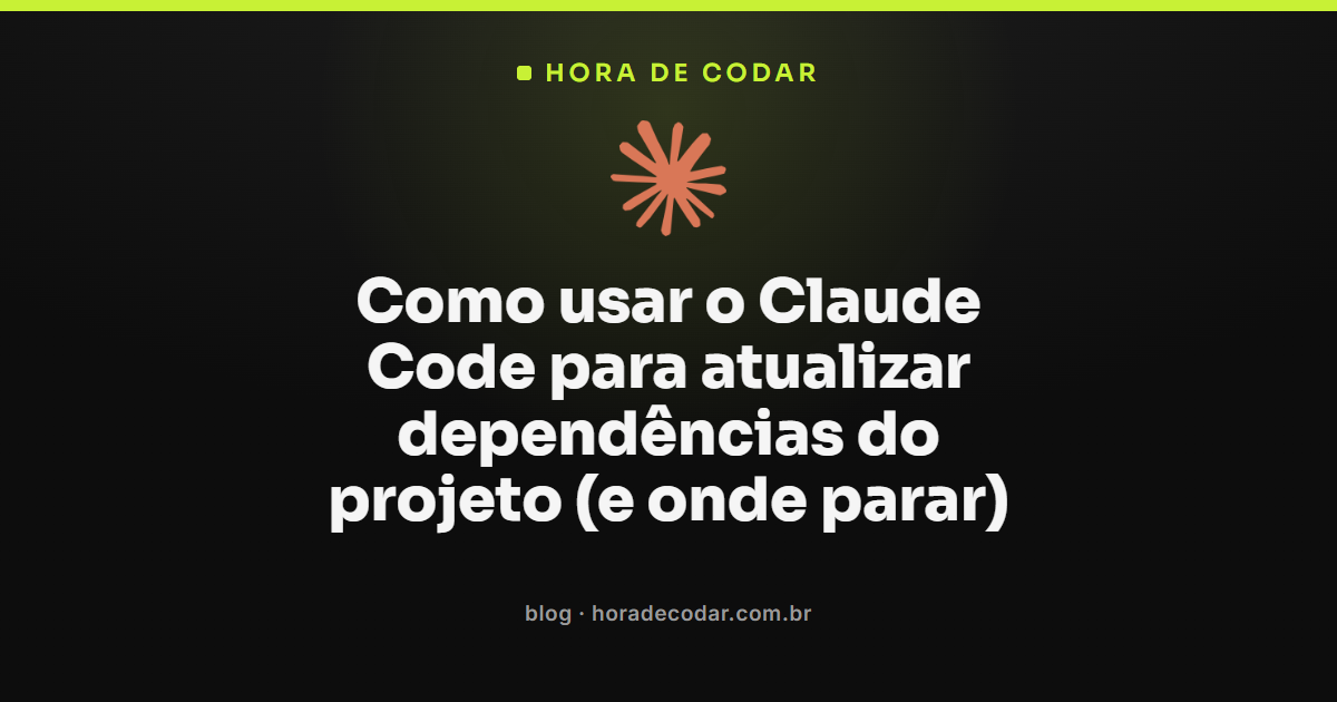 Claude Code atualizar dependências do projeto com segurança