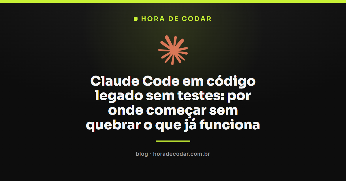 fluxo de Claude Code em código legado com plan mode e characterization test antes de refatorar