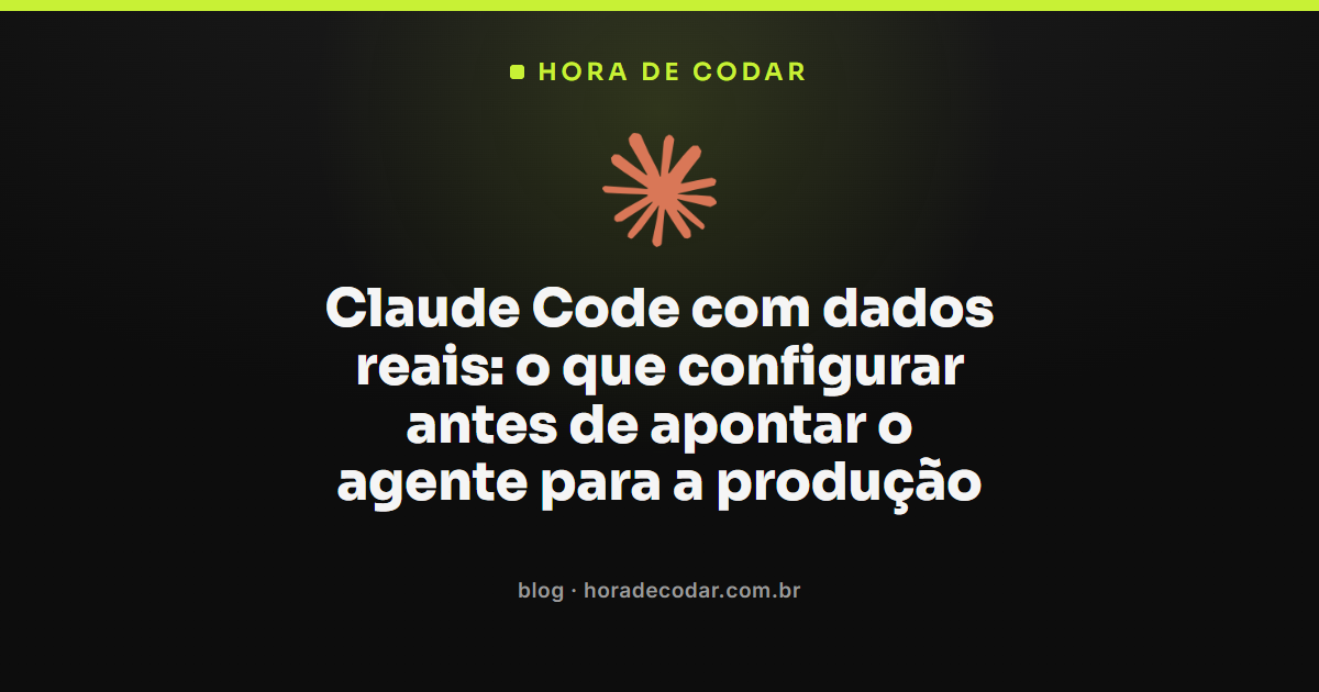configurações de segurança do Claude Code antes de usar dados reais