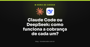 Claude Code ou DeepSeek: como funciona a cobrança de cada um?
