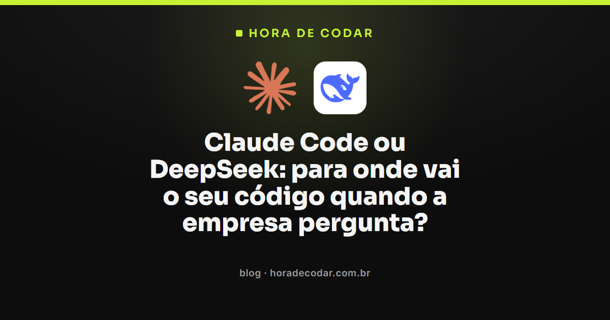 Comparação entre Claude Code ou DeepSeek sobre para onde vai o código enviado pela empresa